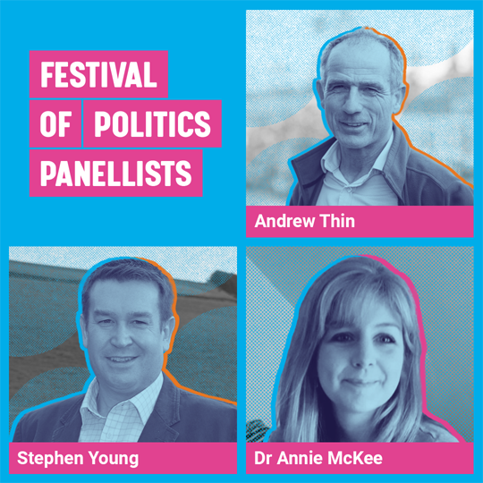 Graphic containing a logo that says Festival of Politics panellists, image of Stephen Young, image of Andrew Thin, image of Doctor Annie McKee.